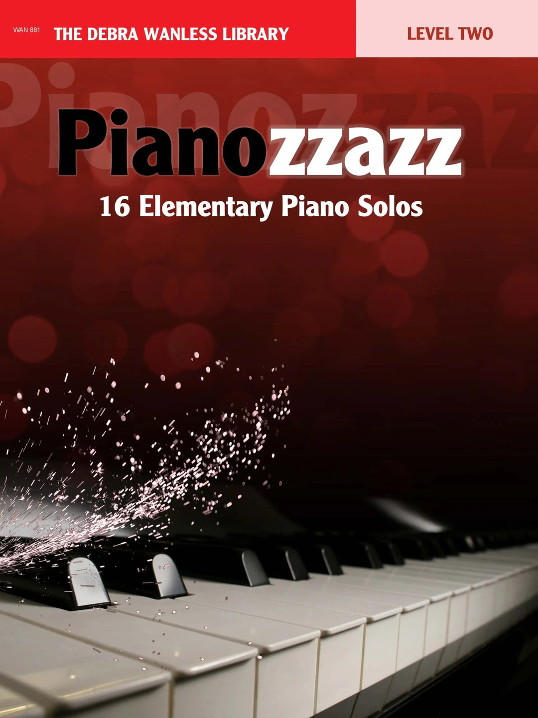 Pianozzazz - Level Two by Debra Wanless