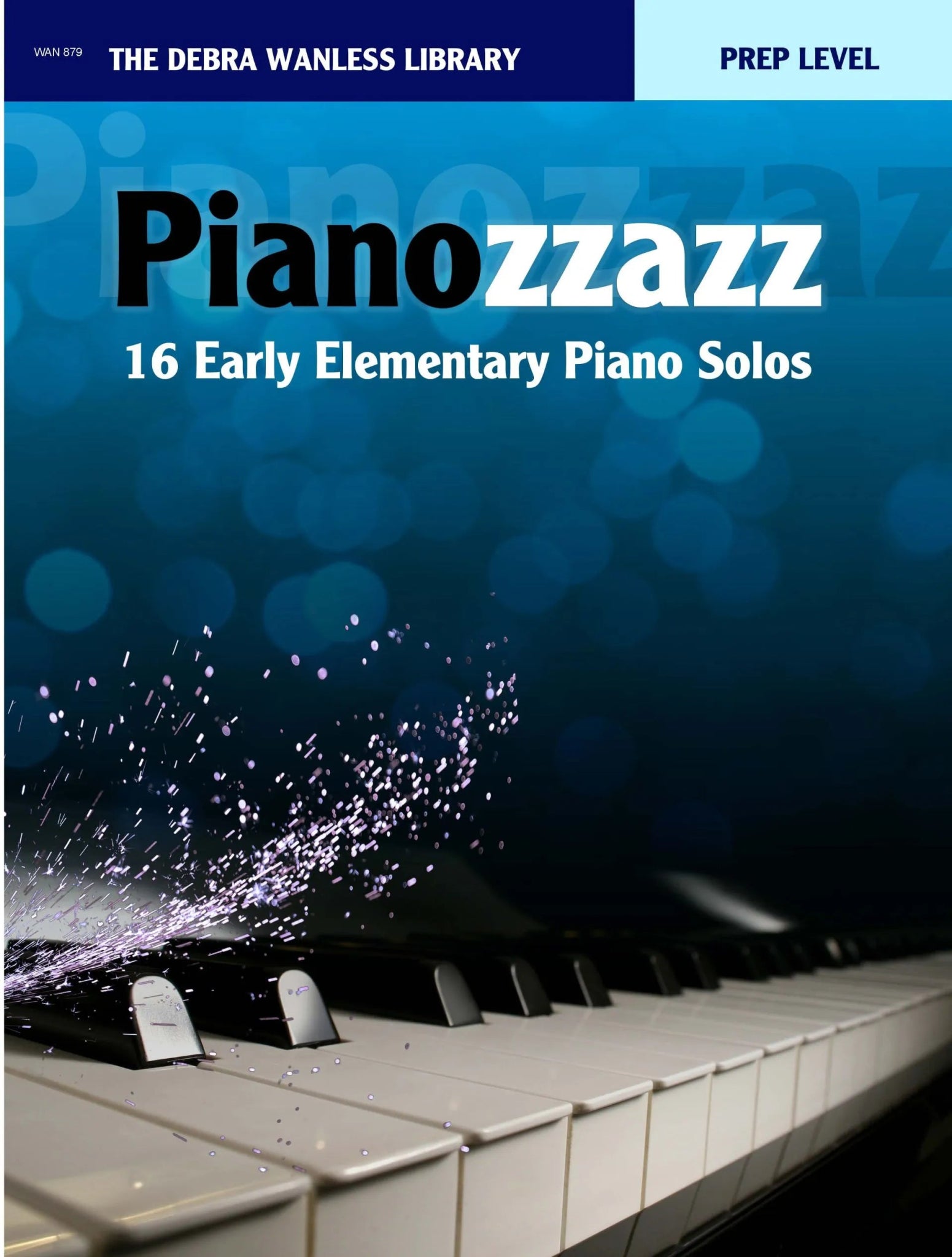 Pianozzazz - Prep Level by Debra Wanless