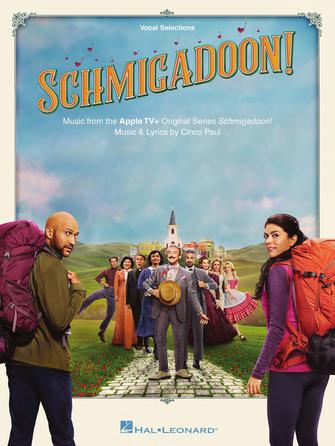 SCHMIGADOON Music from the Apple TV+ Original Series by Hal Leonard