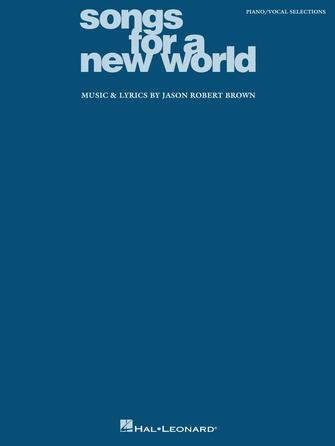 SONGS FOR A NEW WORLD - Piano/Vocal by Hal Leonard