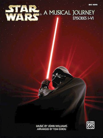 STAR WARS® – A MUSICAL JOURNEY (MUSIC FROM EPISODES I - VI) Big - Note Piano by Hal Leonard