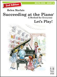 Succeeding at the Piano Recital Book - Grade 1A (2nd edition) by FJH Music Company