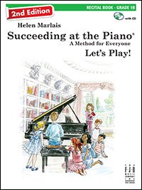 Succeeding at the Piano Recital Book - Grade 1B (2nd edition) by FJH Music Company