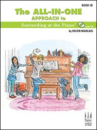 The All - In - One Approach to Succeeding at the Piano, Book 1B by FJH Music Company