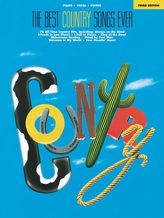 THE BEST COUNTRY SONGS EVER – THIRD EDITION - Piano/Vocal/Guitar by Hal Leonard