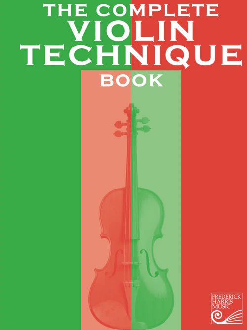 The Complete Violin Technique Book by Faders Music Inc.