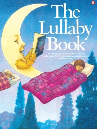 THE LULLABY BOOK - Piano/Vocal/Guitar by Hal Leonard
