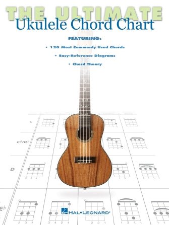 THE ULTIMATE UKULELE CHORD CHART by Hal Leonard
