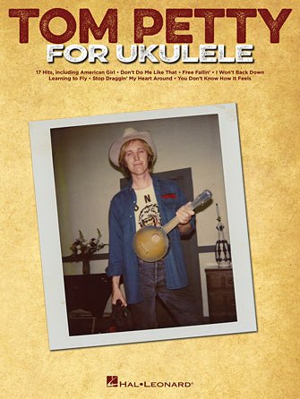 Tom Petty For Ukulele by Hal Leonard