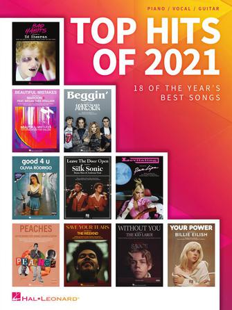 TOP HITS OF 2021 - 18 of the Year's Best Songs Arranged for Piano/Vocal/Guitar by Hal Leonard