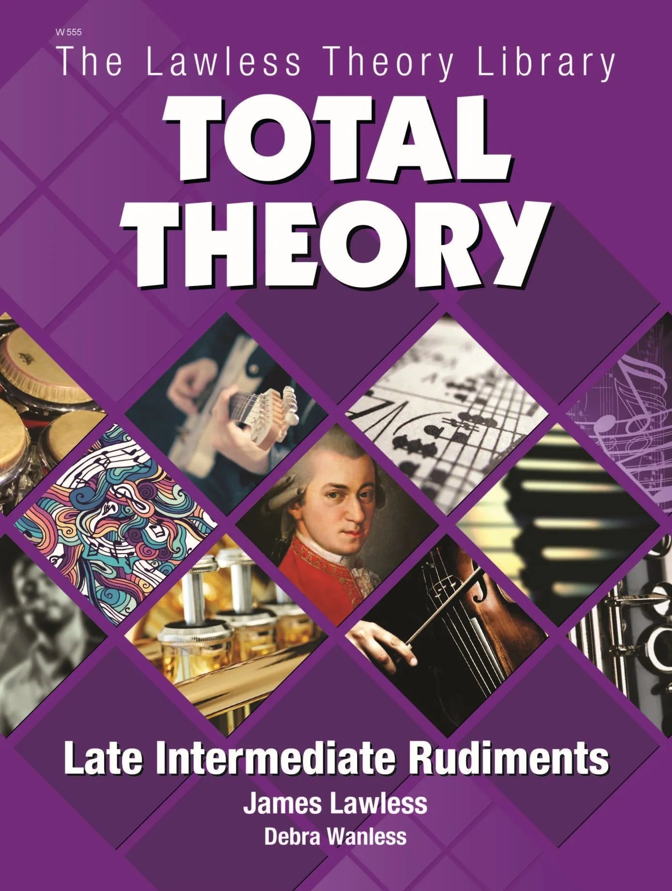 Total Theory Late Intermediate Rudiments by Debra Wanless