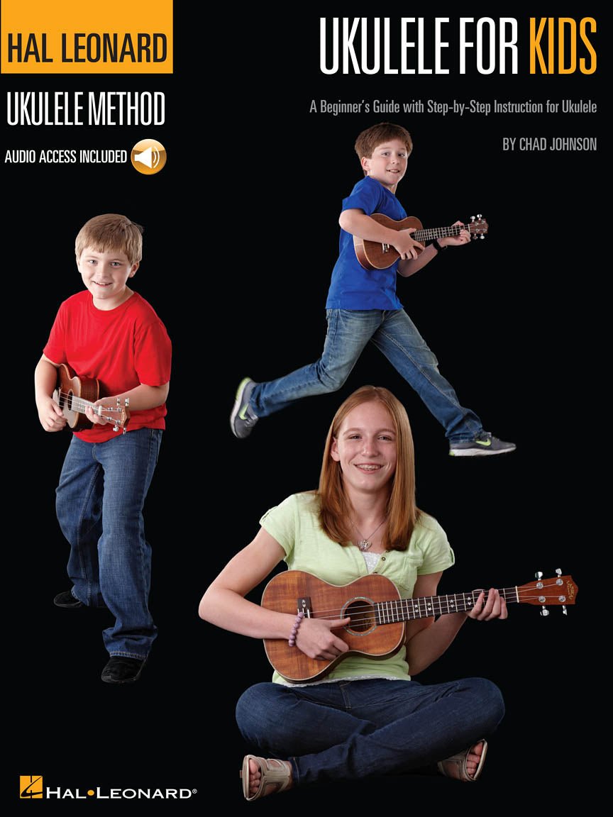 UKULELE FOR KIDS – THE HAL LEONARD UKULELE METHOD A Beginner's Guide with Step - by - Step Instruction for Ukulele by Hal Leonard