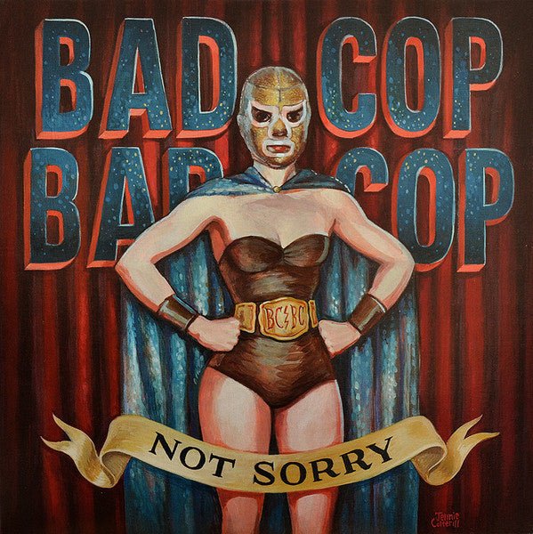VINYL BAD COP BAD COP NOT SORRY by Faders Music Inc.