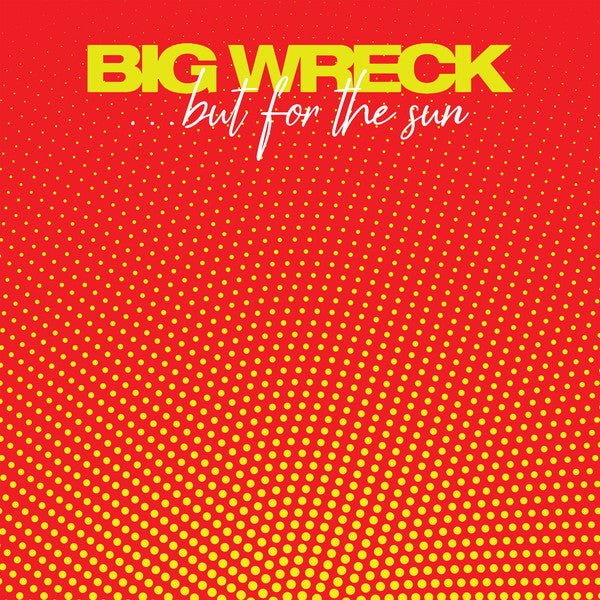 VINYL BIG WRECK ...BUT FOR THE SUN (2LP) by Faders Music Inc.