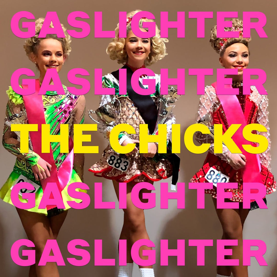 VINYL DIXIE CHICKS GASLIGHTER by Faders Music Inc.