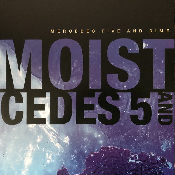 VINYL Moist Mercedes Five and Dime (Remastered) by FAB