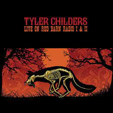 VINYL Tyler Childers Live on Red Barn Radio I & II by FAB